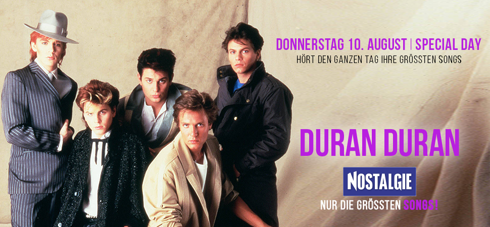 NOSTALGIE Duran Duran Special Day NOSTALGIE Duran Duran Special Day